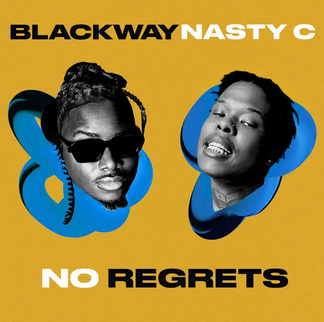 Blackway Nasty C No Regrets